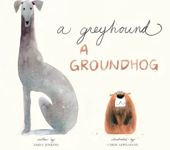 A Greyhound, A Groundhog