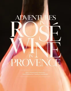 Adventures in Rose Wine in Provence