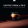 Coffee-From A to Z: From Bean to Perfect Cup and Everything in Between
