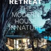 Retreat: The Modern House in Nature