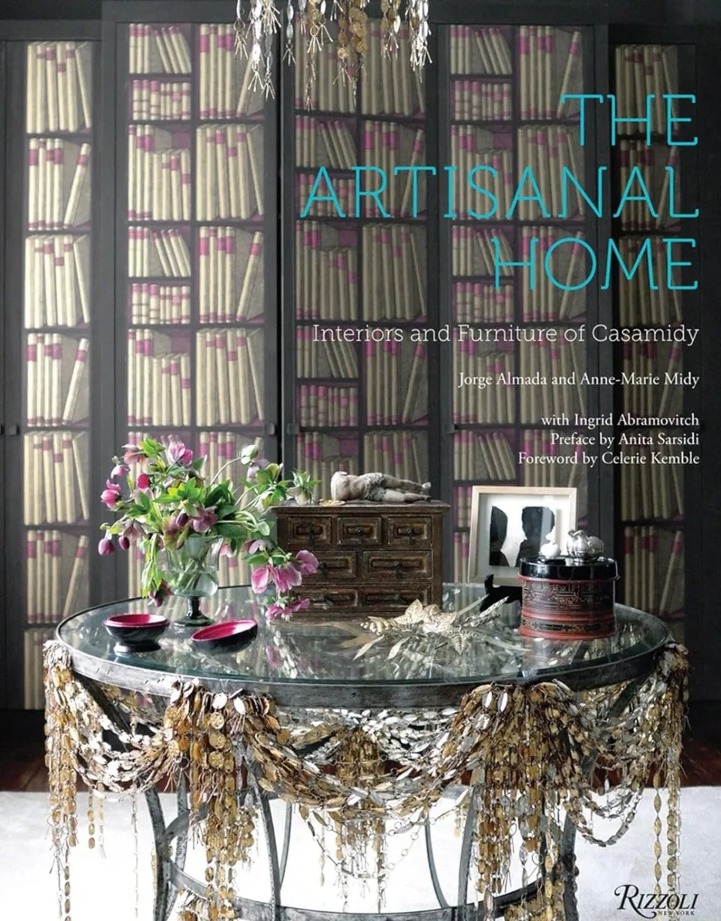 The Artisanal Home: Interiors and Furniture of Casamidy