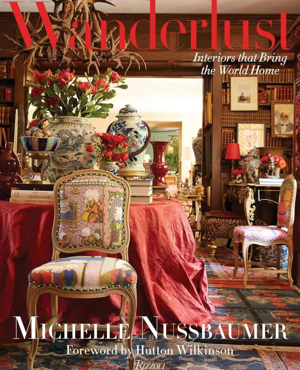 Wanderlust: Interiors That Bring the World Home