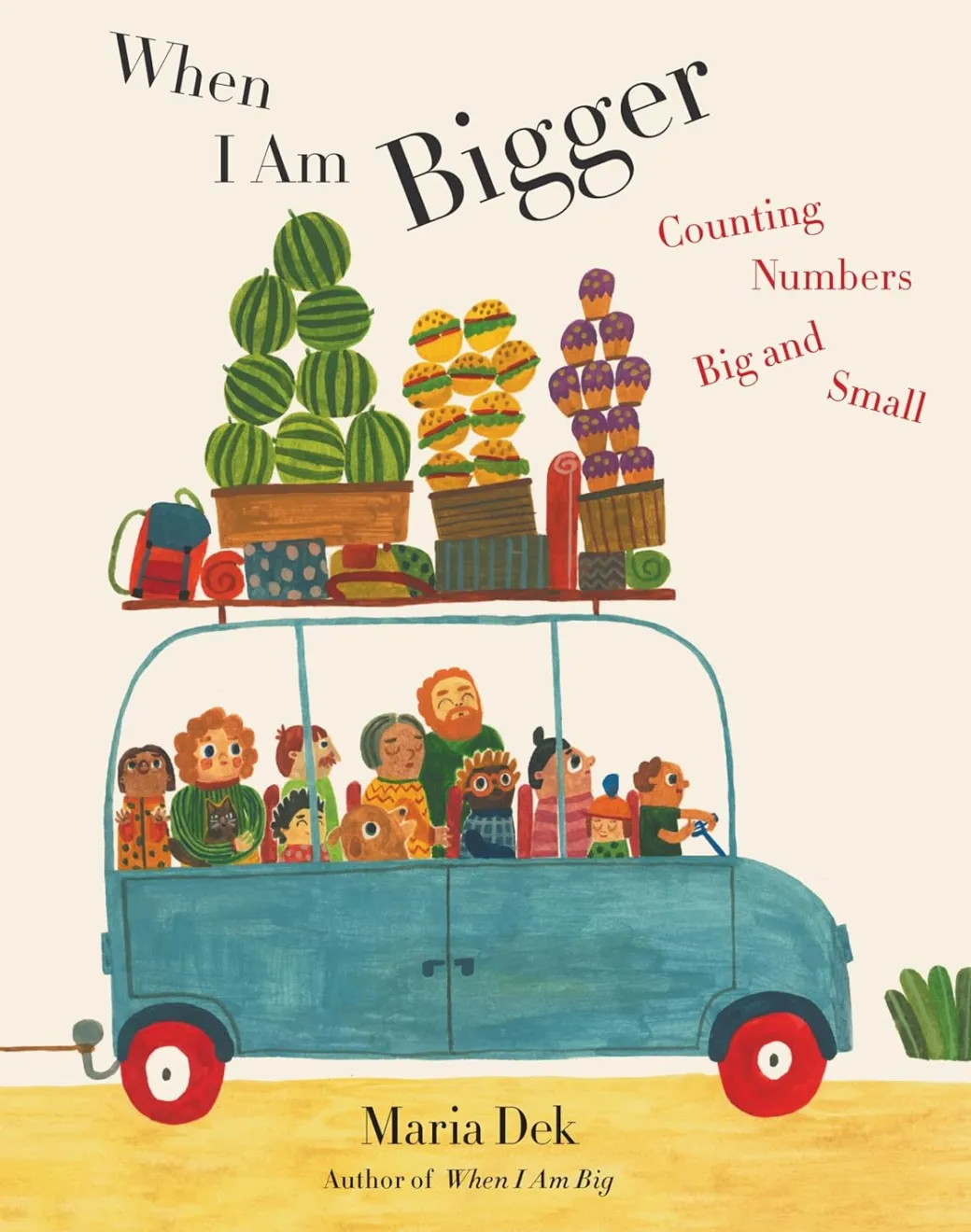 When I Am Bigger: Counting Numbers Big and Small