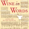 Wine in Words: Notes for Better Drinking